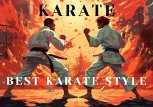 best karate style